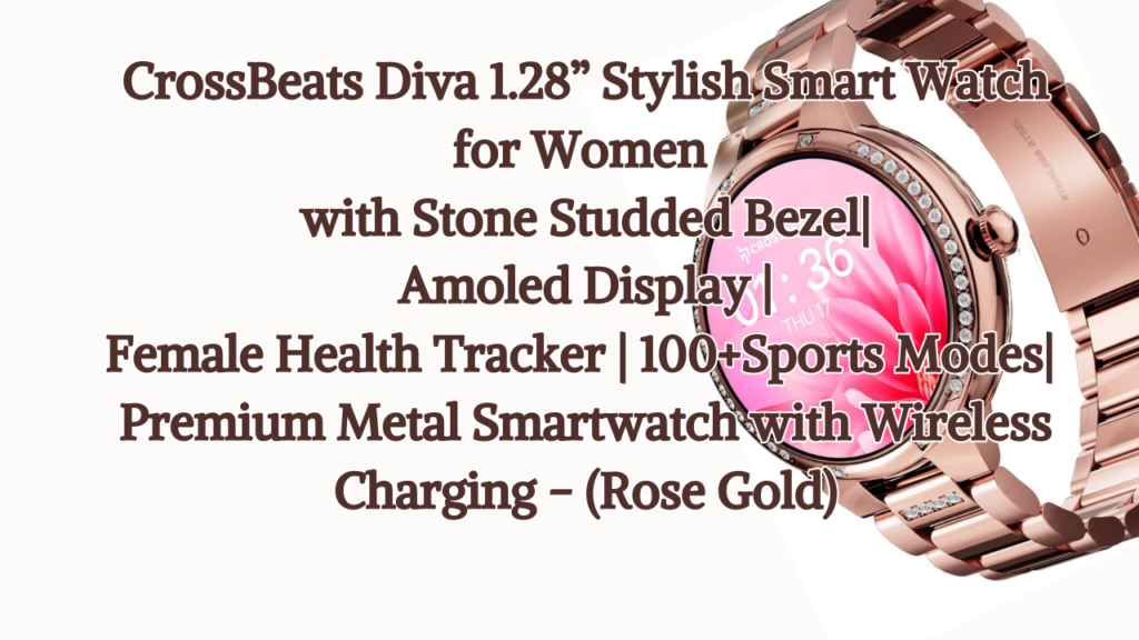 Top 5 Best Smartwatches For Women Under 5000